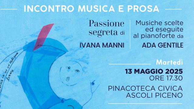 Ascoli Piceno: 'Incontro Musica e Prosa' con Maestro Ada Gentile e scrittrice ascolana Ivana Manni