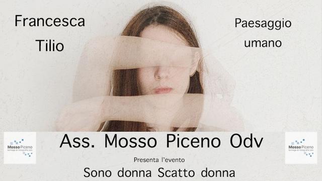 Associazione Mosso Piceno, a Centobuchi ospite la fotografa Francesca Tilio