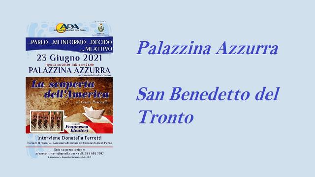 San Benedetto: Palazzina Azzurra, va in scena ''Alla scoperta dell'America''
