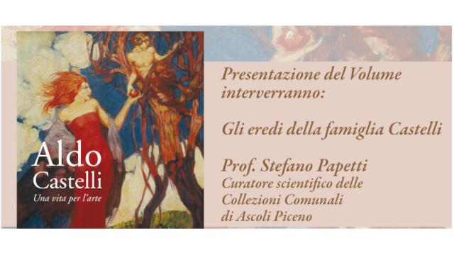 Alla Pinacoteca Civica di Ascoli presentazione del volume 'Aldo Castelli, Una vita per l'arte' di Stefano Papetti