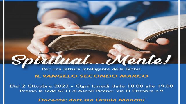 Ascoli: Acli al servizio della parola, pronta l'edizione di ''Spiritual…Mente''