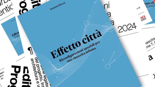 Ascoli Piceno, tredicesimo incontro 'Editoria & Progetto' con presentazione del volume di Antonio Bocca 'Effetto Città'