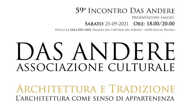 Ascoli Piceno, tornano gli appuntamenti dell'associazione Das Andere: il primo su architettura e tradizione