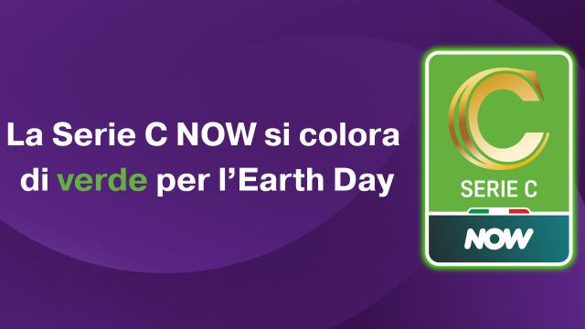 La Serie C Now si colora di verde per celebrare l’Earth Day – Giornata della Terra
