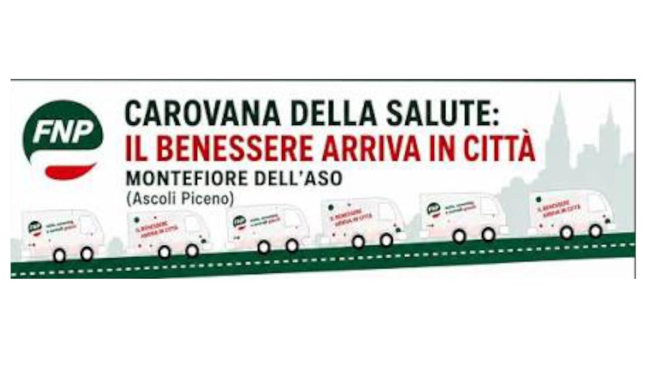 Montefiore dell'Aso: in programma la ''Carovana della salute: il benessere arriva in città''