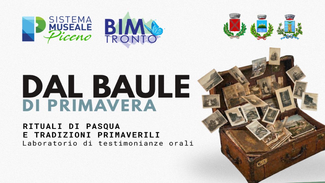 Ascoli Piceno, il Bim Tronto presenta 'Dal Baule di Primavera. Rituali di Pasqua e tradizioni primaverili nel Piceno': tre appuntamenti con la tradizione