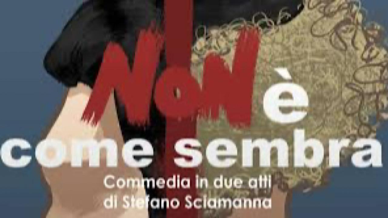Ascoli, ecco 'Non è come sembra'. Al Ventidio Basso una commedia che unisce l'ilarità all'impegno sociale