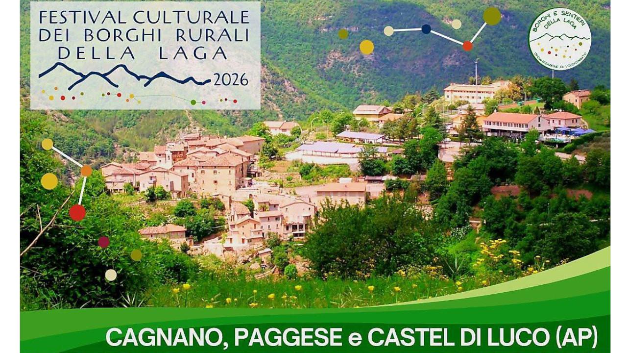 Acquasanta Terme, torna il Festival Culturale dei Borghi Rurali della Laga alla scoperta di Castel di Luco, Cagnano e Paggese