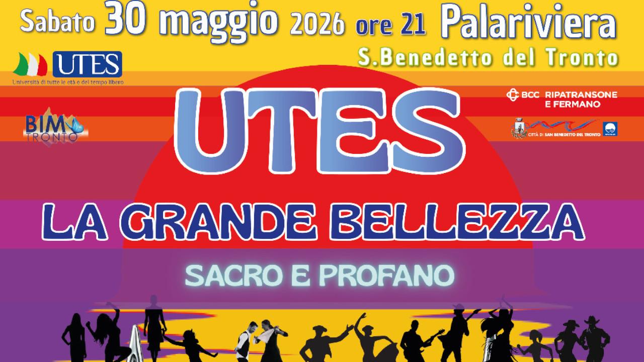 San Benedetto del Tronto: l’Utes porta in scena “La Grande Bellezza - Sacro e Profano” al Palariviera
