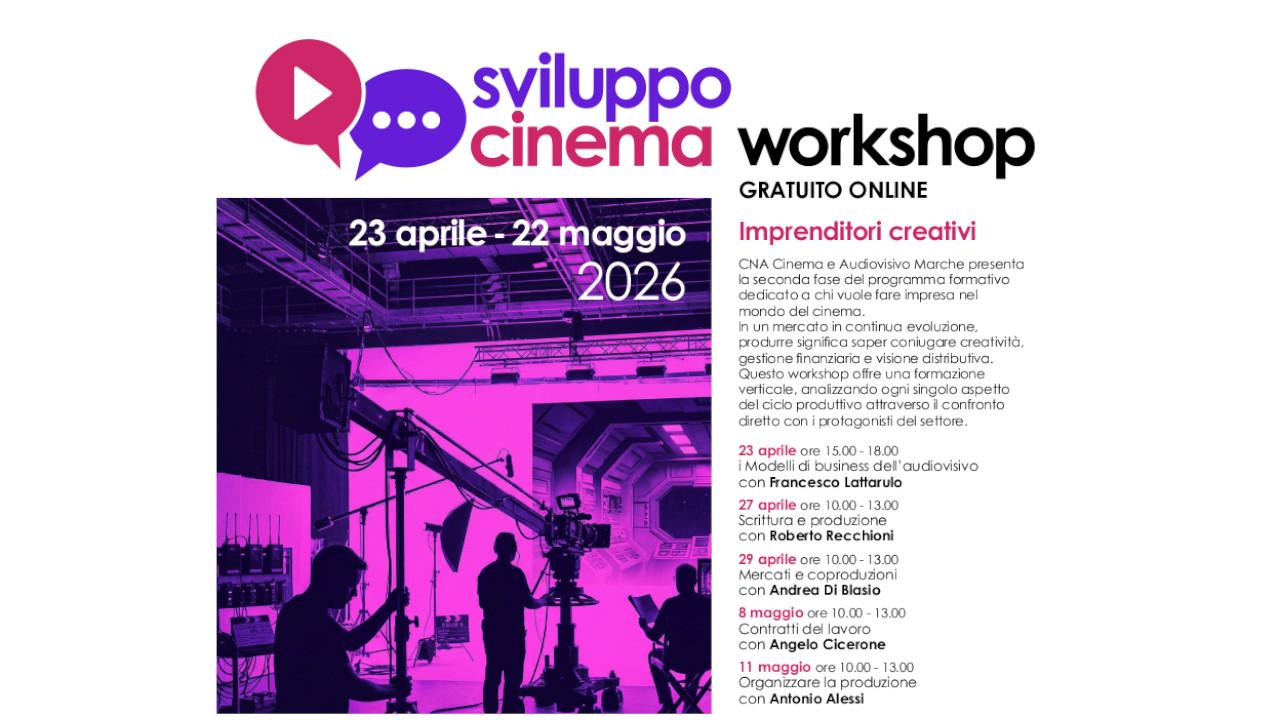 Cna Cinema e Audiovisivo Marche: iscrizioni al workshop gratuito online ''Imprenditori creativi”