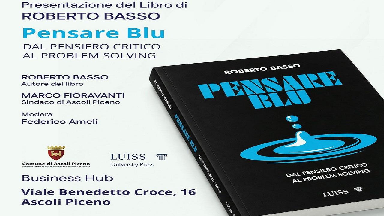 Ascoli: “Pensare blu”, appintamento con la presentazione del libro di Roberto Basso
