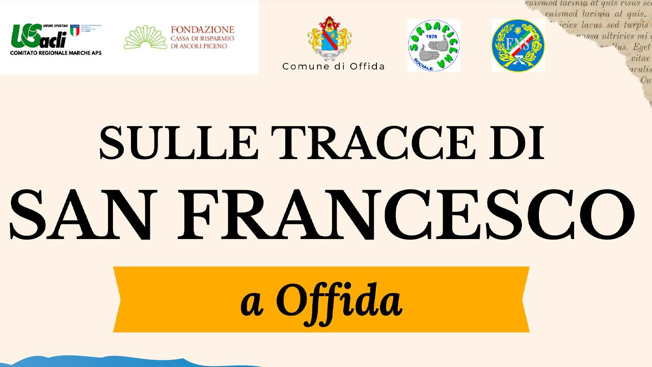 Ad Offida la quarta tappa del progetto “Percorsi culturali piceni – Itinerari inclusivi sulle tracce di San Francesco” 