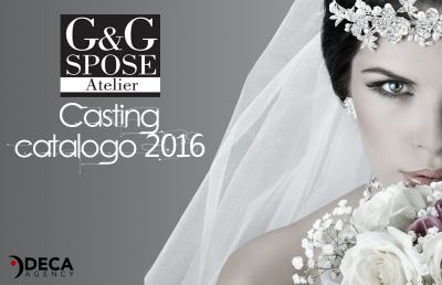 G&G Spose Atelier, casting di ragazze per catalogo 2016
