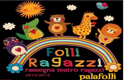 Teatro PalaFolli, prende il via la rassegna Folli Ragazzi