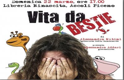 Ascoli, si presenta il libro “Vita da Bestie” di Alessandro Nutini