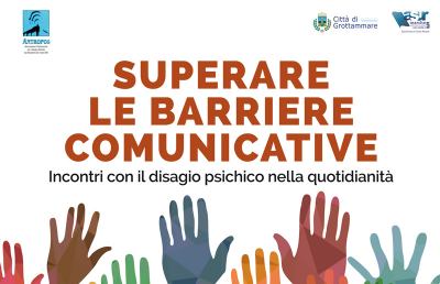 Grottammare, ''Superare le barriere comunicative''. Incontri con il disagio psichico nella quotidianità