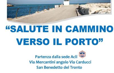 San Benedetto del Tronto, torna ''Salute in cammino verso il porto''