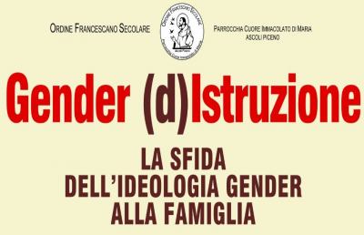 Ascoli, incontro “Gender (d)Istruzione - La sfida dell'ideologia Gender alla Famiglia”