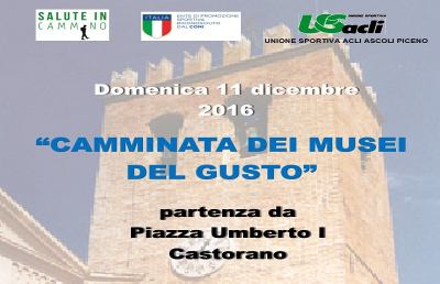 Castorano, Domenica 11 Dicembre la ''Camminata dei musei del gusto''