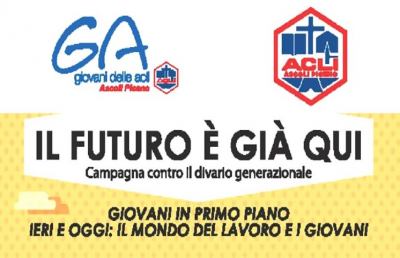 Giovani Acli Ascoli Piceno, ''Campagna contro il Divario Generazionale''