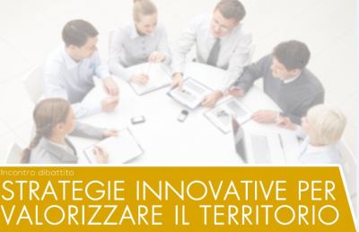 Ascoli Piceno, incontro-dibattito “Strategie innovative per la valorizzazione del territorio”