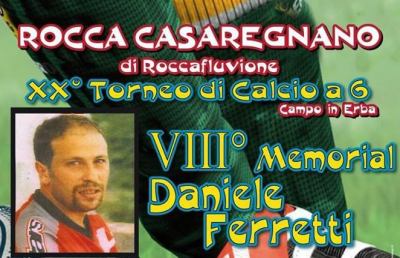 Torneo calcio a 6 di Roccacasaregnano, atto conclusivo in memoria di Daniele Ferretti 