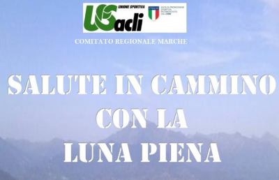 Ascoli Piceno, continua iniziativa ''Salute in cammino con la luna piena''