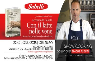 San Benedetto, Sabelli presenta la sua storia insieme allo chef Simone Rugiati