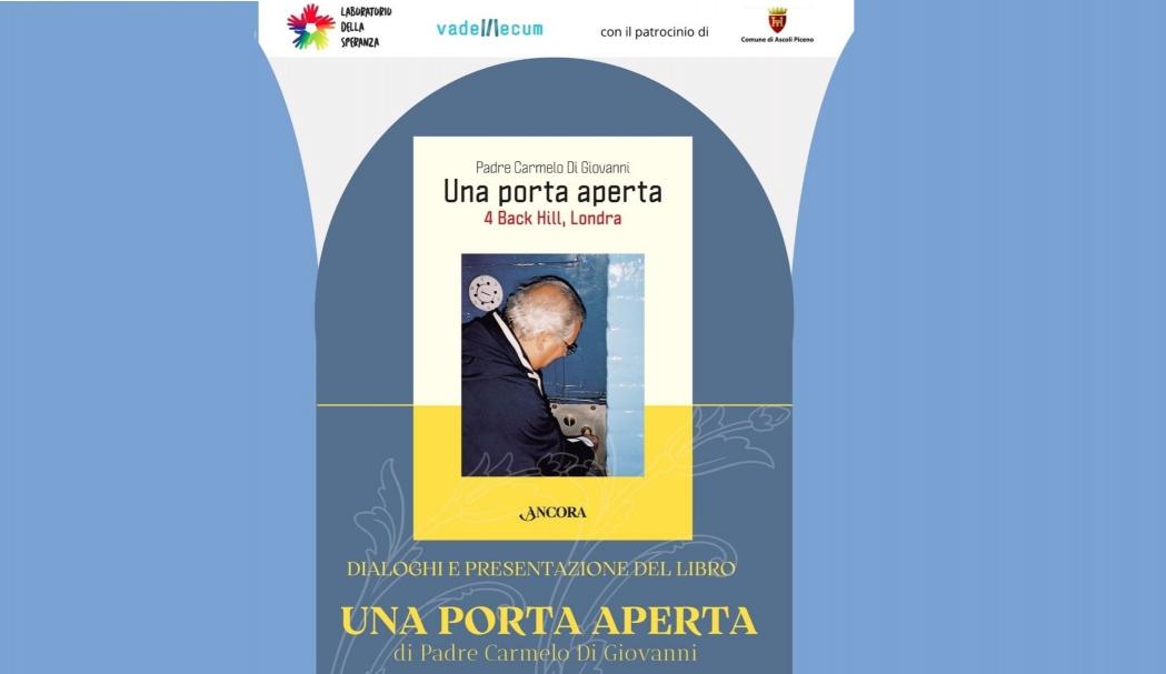 Ascoli Piceno: ''Una porta aperta'' sugli ultimi con Padre Carmelo Di Giovanni