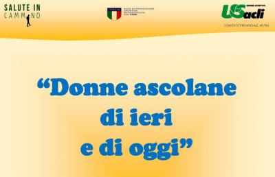 Unione Sportiva Acli, camminata dedicata alle ''Donne ascolane di ieri e di oggi''