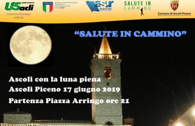 Unione Sportiva Acli Marche, camminata culturale gratuita ''Ascoli con la luna piena''