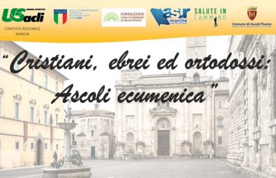 ''Sport senza età'', iniziativa “Cristiani, ebrei ed ortodossi: Ascoli ecumenica”
