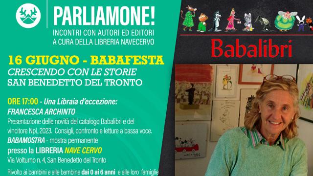 Libreria Nave Cervo di San Benedetto organizza 'Babafesta-Crescendo con le storie'. Due incontri con Francesca Archinto