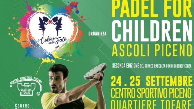Ascoli, torna 'Padel for Children' dell’Associazione I Colori delle Fate. Raccolta fondi per Oncoematologia Pediatrica