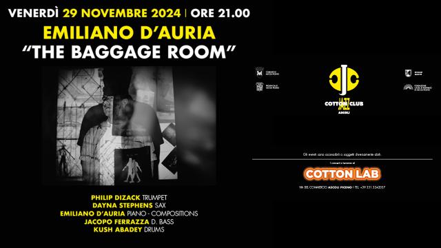 Cotton Jazz Club Ascoli, secondo concerto della trentacinquesima stagione con 'The Baggage Room' di Emiliano D'Auria 