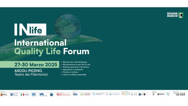 Ascoli ospita 'InLife–International Quality Life Forum'. Confronti con esperti internazionali su Qualità della Vita  