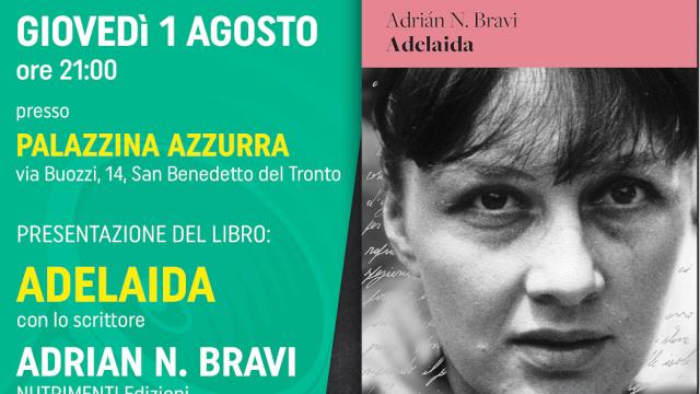 San Benedetto, presentazione libro ''Adelaida''. Ospiti l'autore Bravi e la scrittrice Ballestra