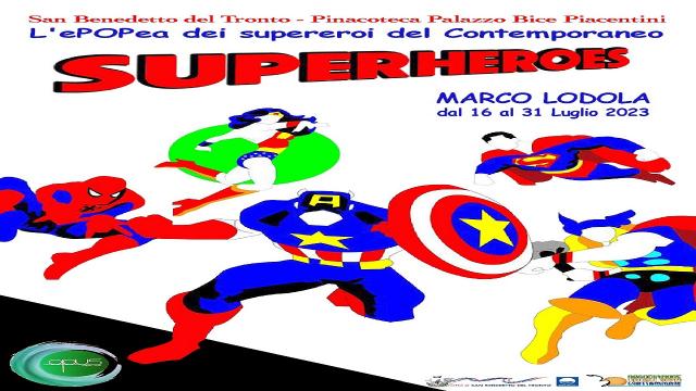 San Benedetto, i supereroi di Marco Lodola in mostra dal 16 Luglio 