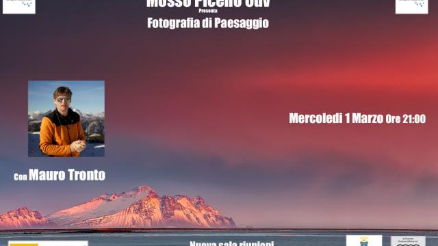 Centobuchi, incontro di fotografia di paesaggio. Ospite della serata sarà il fotografo Mauro Tronto