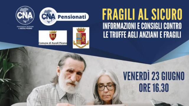 Cna Picena, 'Fragili al sicuro': incontro informativo per contrastare le truffe ai danni degli anziani