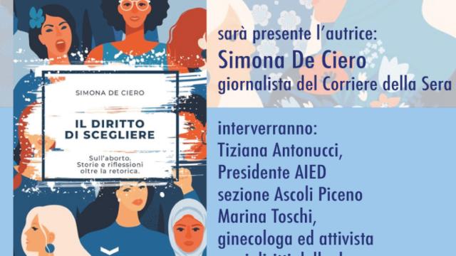 Ascoli Piceno, presentazione libro di Simona De Ciero 'Il diritto di scegliere. Sull'aborto' alla Libreria Rinascita