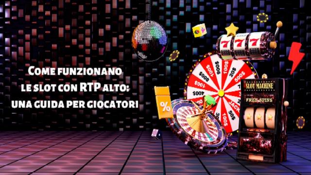 Come funzionano le slot con RTP alto: una guida per giocatori