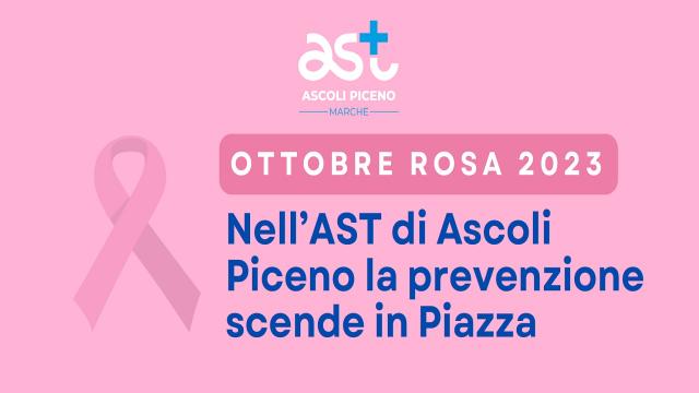 AST Ascoli Piceno: ''Ottobre Rosa'', la prevenzione scende in piazza 