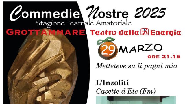 Grottammare, al Teatro delle Energie sesto appuntamento della fortunata rassegna ''Commedie Nostre''