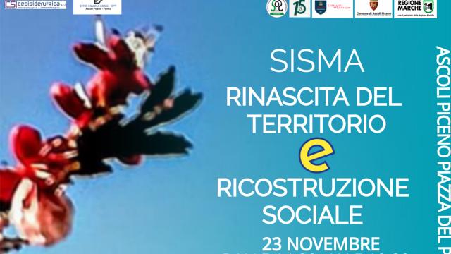 Sisma: rinascita territorio e ricostruzione sociale. Ad Ascoli Piceno convegno su dinamiche post evento sismico
