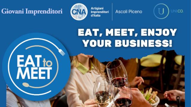 ''Eat to Meet'', Cna Picena: giovani imprenditori a tavola per conoscersi e fare rete