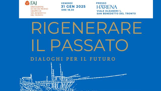 Il FAI riflette sul futuro del territorio. A San Benedetto del Tronto incontro dedicato a valorizzazione del patrimonio 