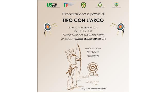 Caselle di Maltignano, dimostrazione e prove di tiro con l’arco a cura dell'Unione Sportiva Acli Marche