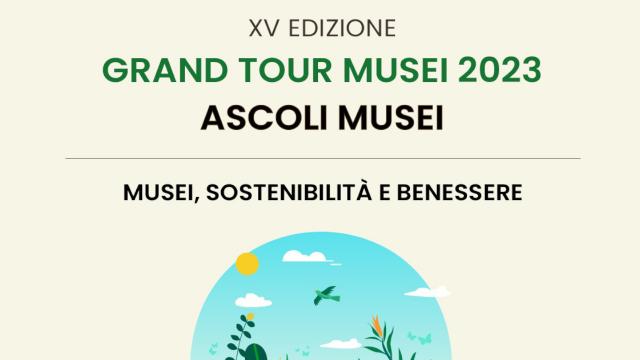 Ascoli Piceno, weekend di appuntamenti nei Musei Civici in occasione del 'Grand Tour Musei'