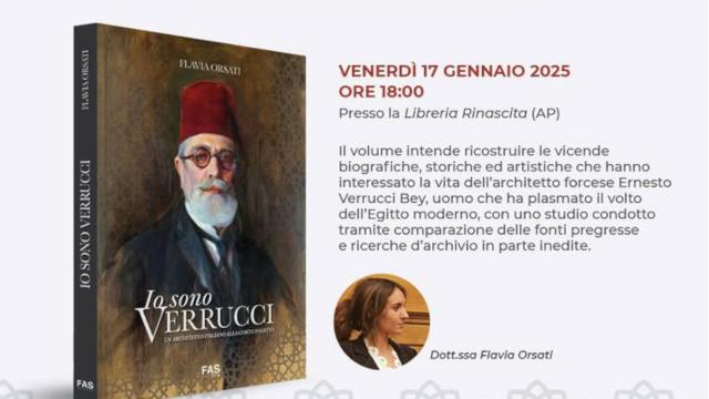 Ascoli Piceno, alla Rinascita ''Io sono Verrucci Un architetto italiano alla corte d’Egitto'' dell'autrice Flavia Orsati